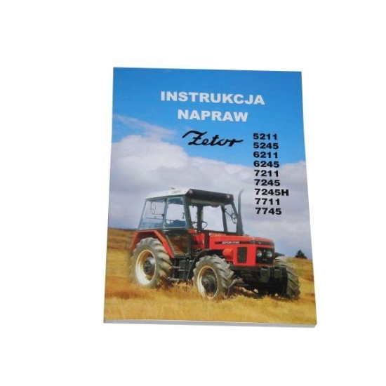 Instrukcja Napraw Zetor 5211 5245 6211 6245 7211 7745